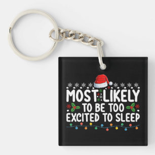 Most Likely To Be Too Excited To Sleep Christmas Key Ring