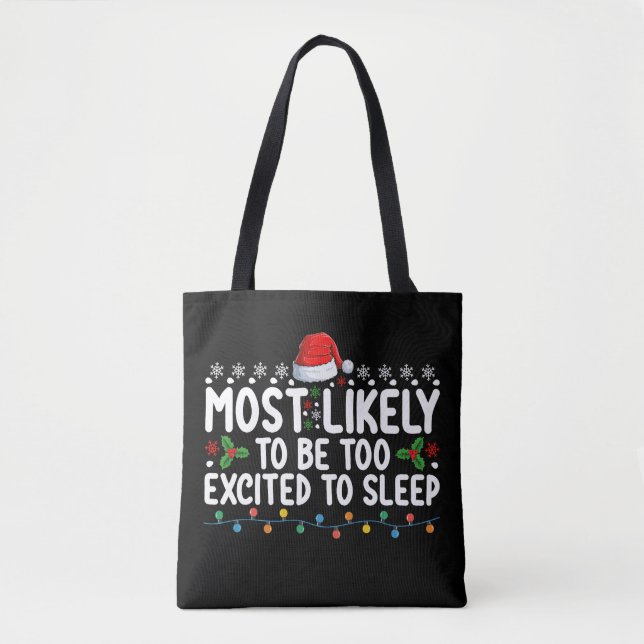 Most Likely To Be Too Excited To Sleep Christmas Tote Bag (Front)