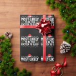 Most Likely To Be Too Excited To Sleep Christmas Wrapping Paper<br><div class="desc">Most Likely To Be Too Excited To Sleep Christmas Holiday</div>