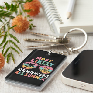 Most Likely To Be With My Dogs All Summer Teacher Key Ring