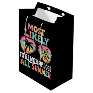 Most Likely To Be With My Dogs All Summer Teacher Medium Gift Bag