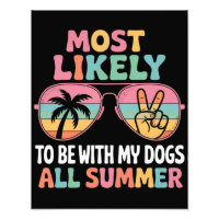 Most Likely To Be With My Dogs All Summer Teacher
