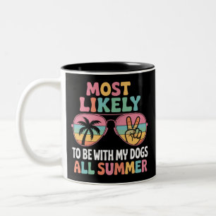 Most Likely To Be With My Dogs All Summer Teacher  Two-Tone Coffee Mug