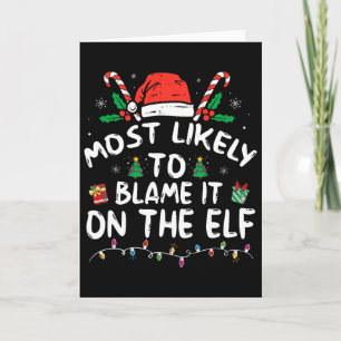 Most Likely To Blame It On The Elf Santa Family Fu Card