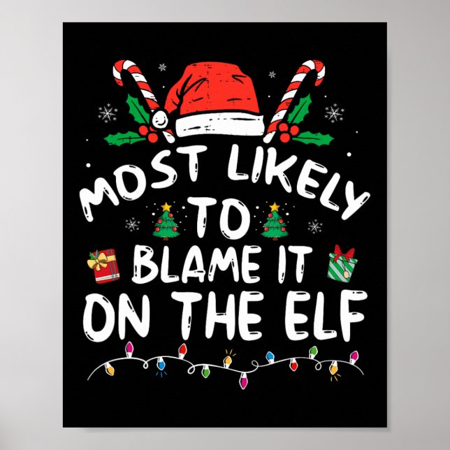 Most Likely To Blame It On The Elf Santa Family Fu Poster (Front)