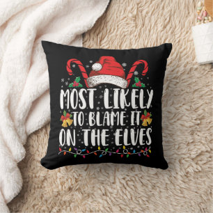 Most Likely To Blame It On The Elves Christmas Cushion