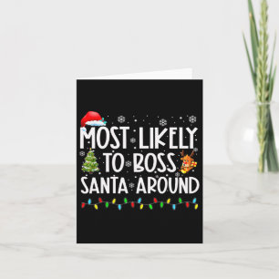 Most Likely To Boss Santa Around Fun Christmas  Card