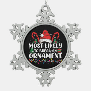 Most Likely To Break An Ornament Christmas Family