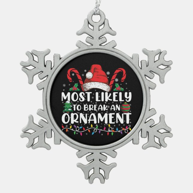 Most Likely To Break An Ornament Christmas Family  (Front)