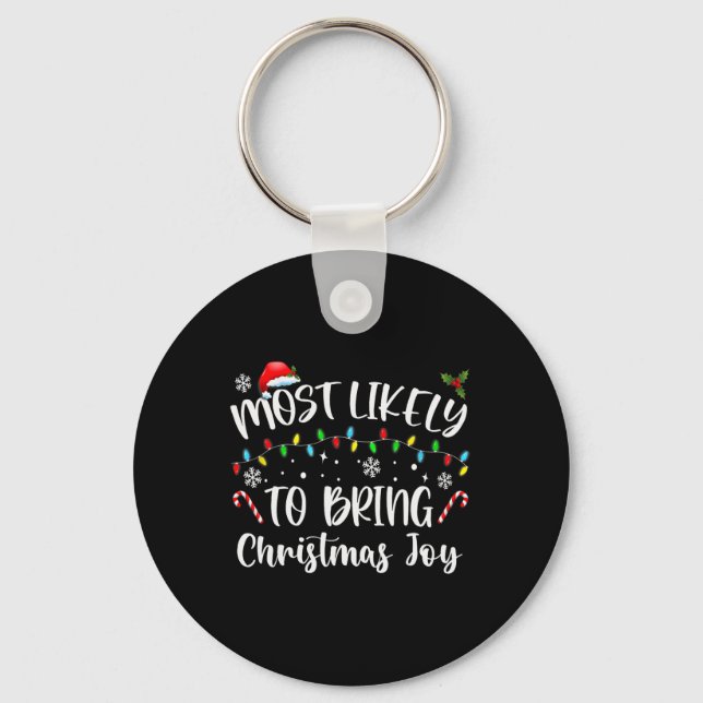 Most Likely To Bring Christmas Joy  Key Ring (Front)