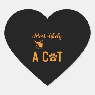 Most Likely To Bring Home A Cat, Cat Lovers Heart Sticker