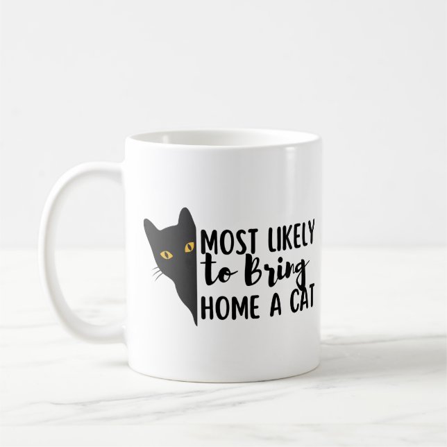 Most Likely To Bring Home A Cat Coffee Mug (Left)
