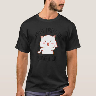 Most Likely To Bring Home A Cat Cute Cat  Christma T-Shirt