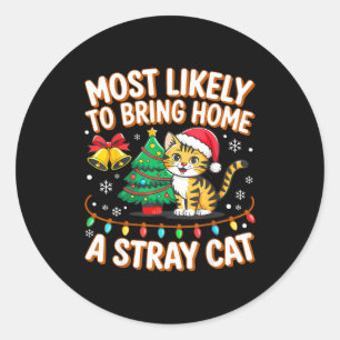 Most Likely To Bring Home A Stray Ca Family Christ Classic Round Sticker