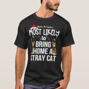 Most Likely to Bring Home A Stray Cat Christmas T-Shirt