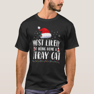 Most Likely To Bring Home A Stray Cat Family Match T-Shirt