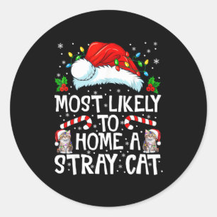 Most Likely To Bring Home A Stray Cat Matching Chr Classic Round Sticker