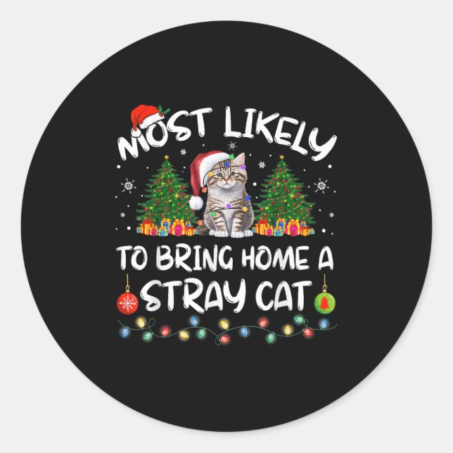 Most Likely To Bring Home A Stray Cat Matching Chr Classic Round Sticker (Front)