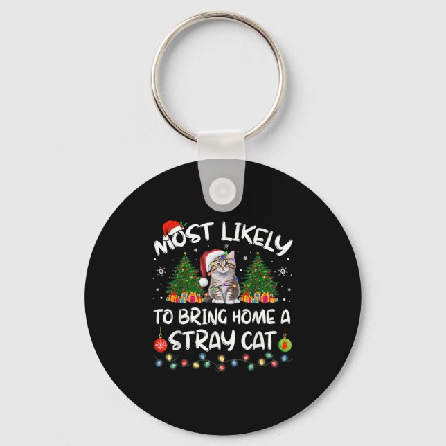 Most Likely To Bring Home A Stray Cat Matching Chr Key Ring (Front)