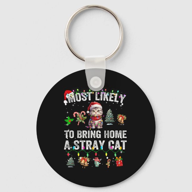 Most Likely To Bring Home A Stray Cat Matching Chr Key Ring (Front)