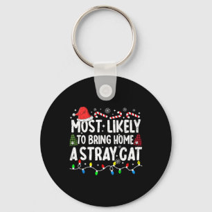 Most Likely To Bring Home A Stray Cat Matching Chr Key Ring