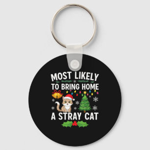 Most Likely To Bring Home A Stray Cat Matching Chr Key Ring