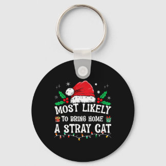 Most Likely To Bring Home A Stray Cat Matching Chr Key Ring