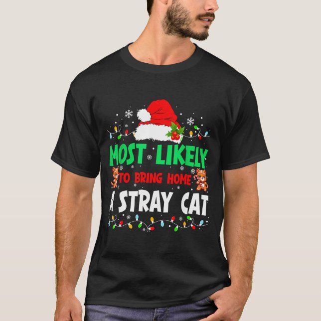 Most Likely To Bring Home A Stray Cat Matching Chr T-Shirt (Front)