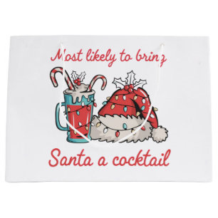 Most Likely To Bring Santa A Cocktail Funny   Large Gift Bag