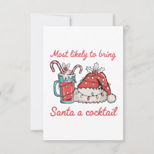 Most Likely To Bring Santa A Cocktail Funny Thank You Card