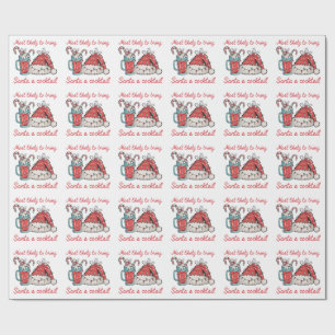 Most Likely To Bring Santa A Cocktail Funny Wrapping Paper