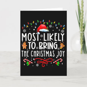 Most Likely To Bring The Christmas Joy Family Chri Card