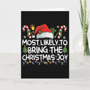 Most Likely To Bring The Christmas Joy Matching Ch Card
