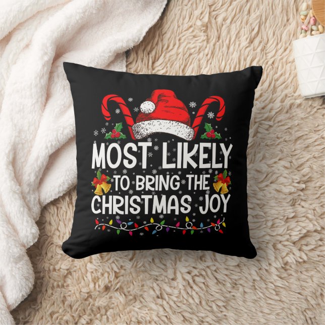 Most Likely To Bring The Christmas Joy Matching  Cushion (Blanket)
