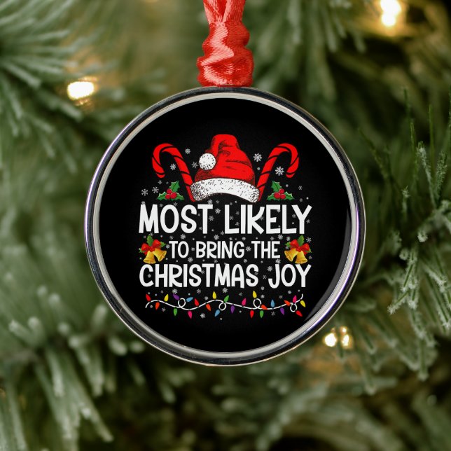 Most Likely To Bring The Christmas Joy Matching  Metal Ornament (Tree)