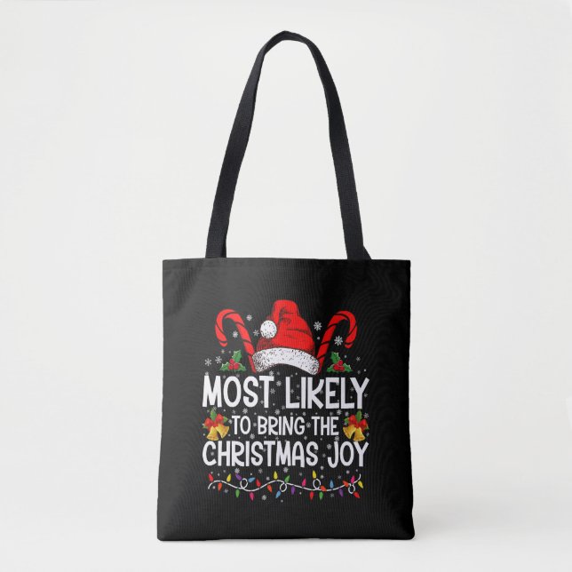 Most Likely To Bring The Christmas Joy Matching  Tote Bag (Front)