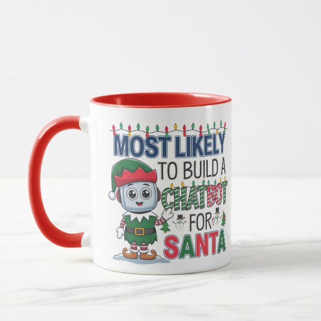 🤖Most Likely To Build a Chatbot for Santa Funny Mug (Left)