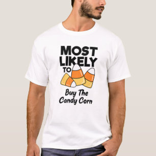 Most Likely To Buy The Candy Corn Funny Kids Adult T-Shirt