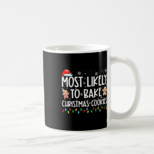 Most Likely To Byke Christmas Cookies Fun Byker Ch Coffee Mug