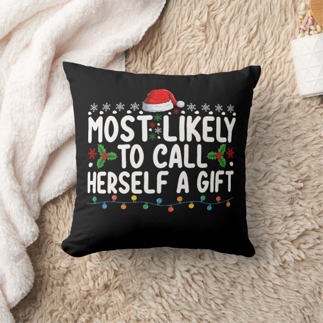 Most Likely To Call Herself A Gift Christmas Cushion (Blanket)