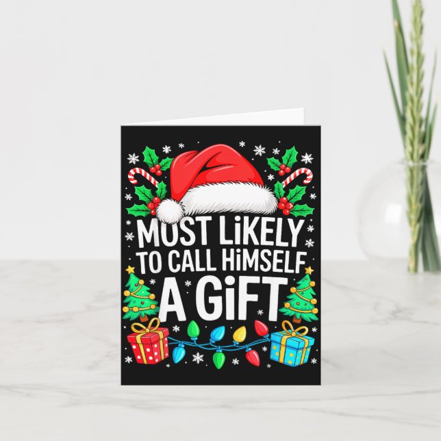 Most Likely To Call Himself A Gif Matching Christm Card (Front)