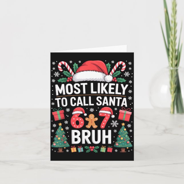 Most Likely To Call Santa 67 Six Seven Bruh Christ Card (Front)