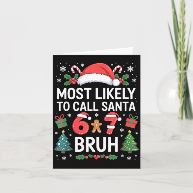 Most Likely To Call Santa 67 Six Seven Bruh Christ Card (Front)