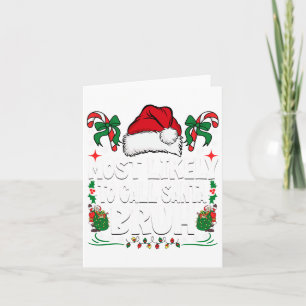 Most Likely To Call Santa Bruh Christmas Family Ma Card