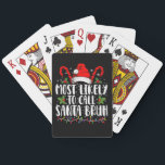 Most Likely To Call Santa Bruh Funny Christmas Playing Cards<br><div class="desc">Most Likely To Call Santa Bruh Funny Christmas</div>