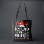 Most Likely To Call Santa Bruh Funny Christmas Tote Bag<br><div class="desc">Most Likely To Call Santa Bruh Funny Christmas</div>