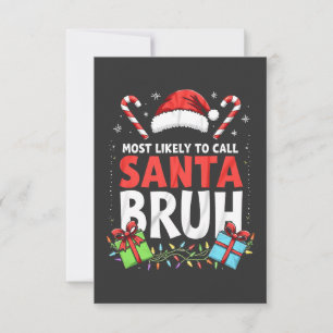 Most Likely to Call Santa Bruh Funny Xmas  Thank You Card
