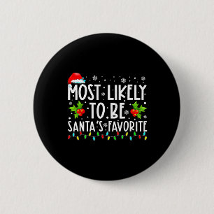 Most Likely To Christmas Be Santa's Favourite Matc 6 Cm Round Badge