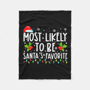 Most Likely To Christmas Be Santa's Favourite Matc Fleece Blanket
