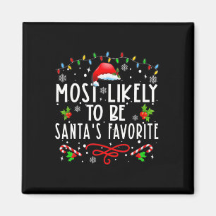 Most Likely To Christmas Be Santa's Favourite Matc Magnet